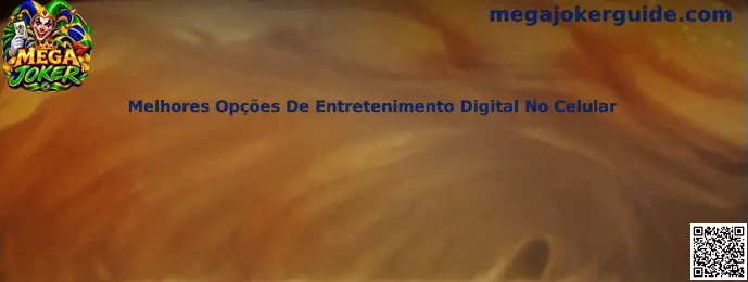 Entretenimento Digital no Celular