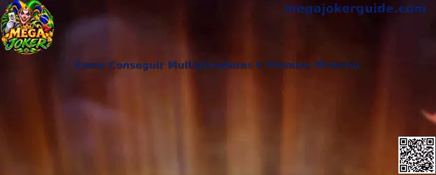 Guia completo de como conseguir multiplicadores e prêmios mistério no Mega Joker