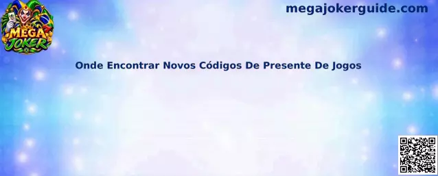 Onde Encontrar Novos Códigos De Presente De Jogos