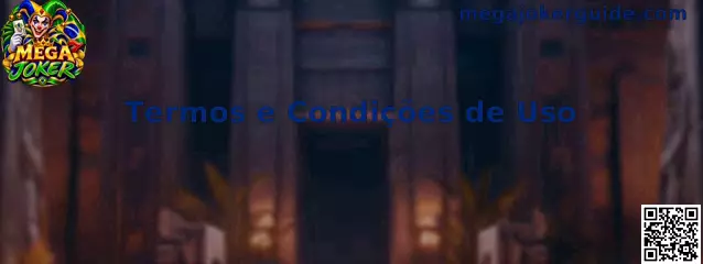 Termos e Condições de Uso Mega Joker